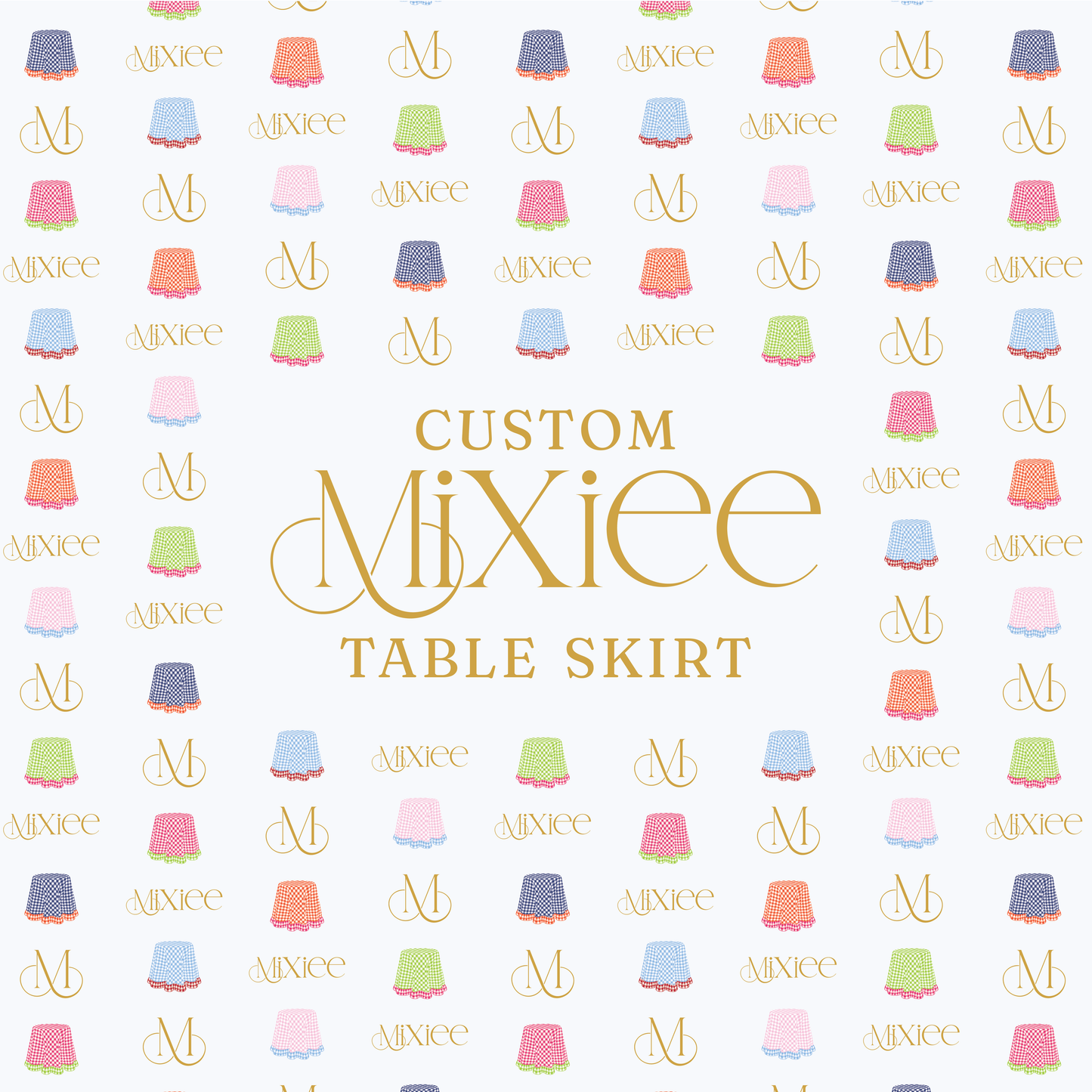 Mixiee Custom Table Skirt